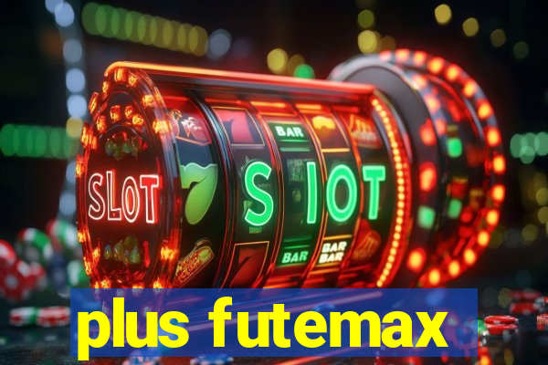 plus futemax